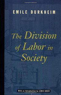 The Division of Labor in Society (Free Press 1997)