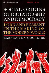 Social Origins of Dictatorship and Democracy (Beacon 1967)