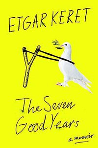 The Seven Good Years (Riverhead Books 2015)