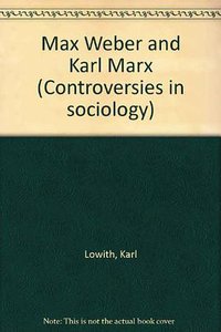 Max Weber and Karl Marx (HarperCollins Publishers Ltd 1982)