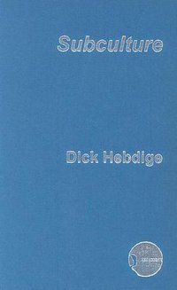 Subculture (Routledge 2005)