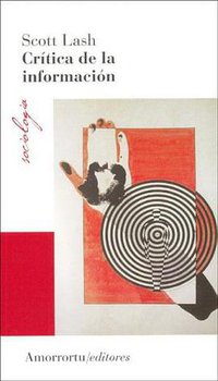 Critica de La Informacion (Spanish Edition) (Amorrortu Editores 2005)