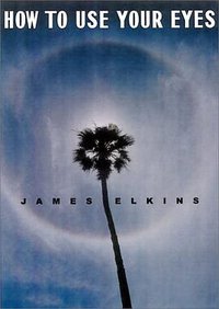 How to Use Your Eyes (Routledge 2000)