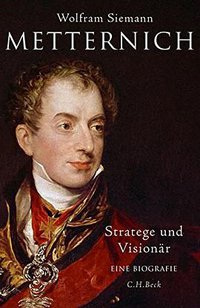 Metternich (C.H.Beck 2016)