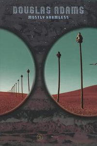 Mostly Harmless (Picador 2002)