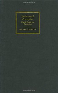 Syndromes of Corruption (Cambridge University Press 2005)