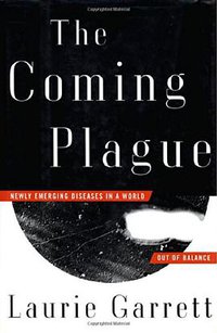 The Coming Plague (Farrar Straus & Giroux 1994)