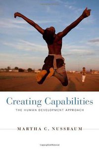 Creating Capabilities (Belknap Press 2011)