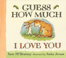Guess How Much I Love You (Walker Books Ltd 2004)