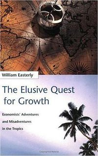 The Elusive Quest for Growth (The MIT Press 2002)