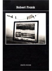 Robert Frank (delpire/Centre National de la Photographie 2001)