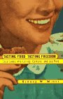 Tasting Food, Tasting Freedom