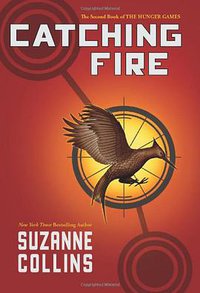 Catching Fire (Scholastic Press 2009)