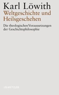 Weltgeschichte und Heilsgeschehen (Metzler 2004)