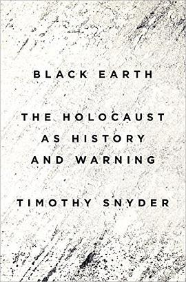 Black Earth: The Holocaust as History and Warning