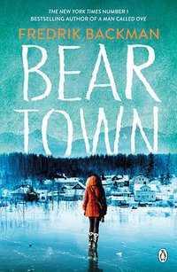 Beartown (Penguin UK 2018)