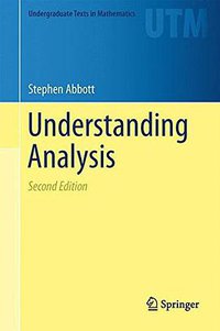 Understanding Analysis (Springer 2016)