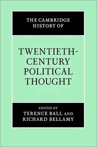 Cambridge History of 20th Century Political Thought (Cambridge University Press 2003)