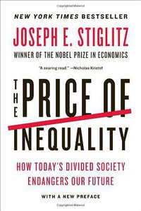 The Price of Inequality (W. W. Norton & Company 2012)