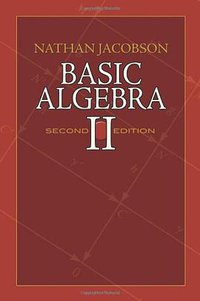 Basic Algebra II (Dover Publications 2009)