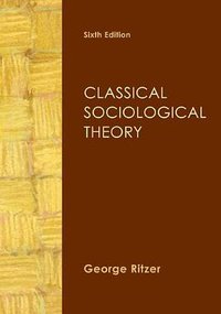 Classical Sociological Theory (2010)