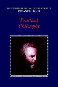 Practical Philosophy (Cambridge University Press 1996)