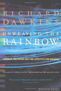 Unweaving the Rainbow (Mariner Books 2000)