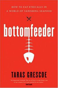 Bottomfeeder (Harpercollins Canada 2008)