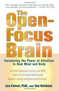 The Open-Focus Brain (Trumpeter 2008)