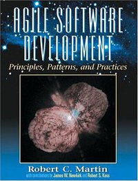 Agile Software Development, Principles, Patterns, and Practices (Prentice Hall 2002)