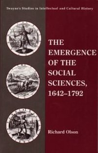 The Emergence of the Social Sciences 1642-1792 (Twayne Publishers Inc.,U.S. 1993)