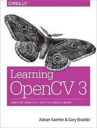 Learning OpenCV 3 (O'Reilly Media 2017)