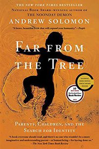 Far From the Tree (Scribner 2013)