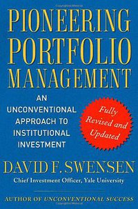 Pioneering Portfolio Management (Free Press 2009)