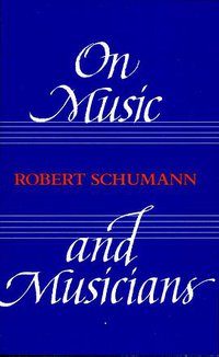 On Music and Musicians (University of California Press 1983)