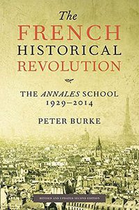 The French Historical Revolution (John Wiley & Sons 2015)