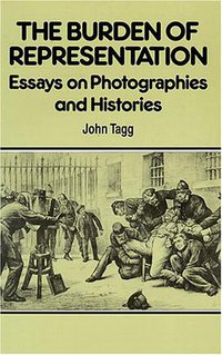 The Burden of Representation (Univ Of Minnesota Press 1993)