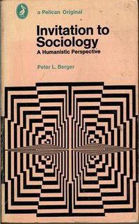 Invitation to Sociology (Penguin Books Ltd 1970)
