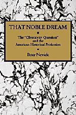 That Noble Dream (Cambridge University Press 1988)