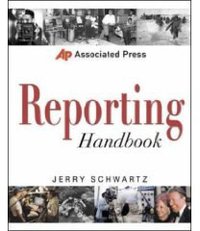 Associated Press Reporting Handbook (McGraw-Hill; 1 edition August 28, 2001 2001)