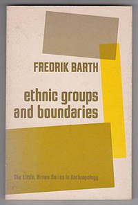 Ethnic Groups and Boundaries (Little Brown & Co (T) 1969)