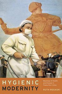 Hygienic Modernity (University of California Press 2014)