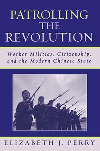 Patrolling the Revolution (Rowman & Littlefield Publishers 2007)
