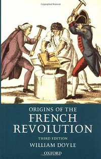 Origins of the French Revolution (Oxford University Press, USA 1999)