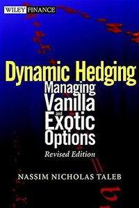 Dynamic Hedging (John Wiley & Sons Inc)