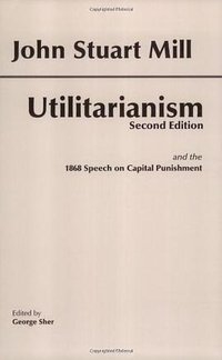 Utilitarianism (Hackett Pub Co 2002)
