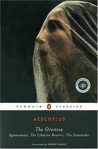 The Oresteia (Penguin Classics 1984)