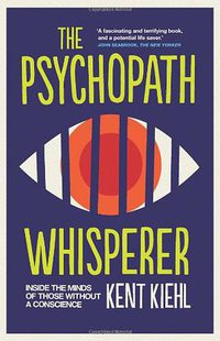 The Psychopath Whisperer (Oneworld Publications 2014)