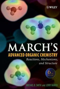 March's Advanced Organic Chemistry (Wiley-Interscience 2007)