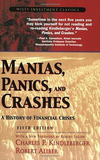 Manias, Panics, and Crashes (Wiley 2005)